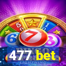 477 bet